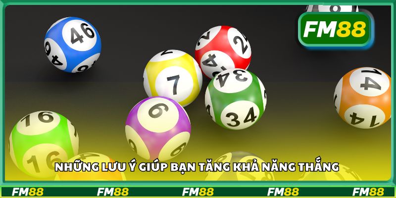 Những lưu ý giúp bạn tăng khả năng thắng