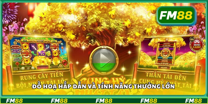 Đồ hoạ hấp dẫn và tính năng thưởng lớn