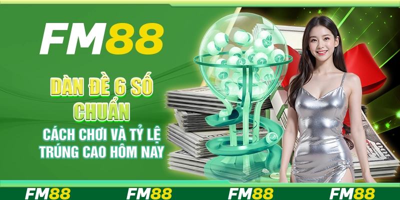 Dàn Đề 6 Số Chuẩn, Cách Chơi Và Tỷ Lệ Trúng Cao Hôm Nay