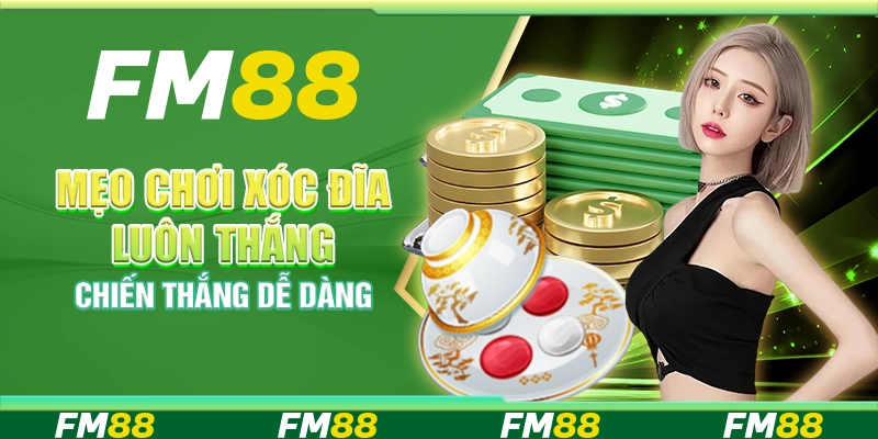 Mẹo Chơi Xóc Đĩa Luôn Thắng, Chiến Thắng Dễ Dàng Mỗi Ngày