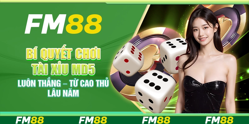 Bí quyết chơi Tài Xỉu MD5 luôn thắng – Từ cao thủ lâu năm