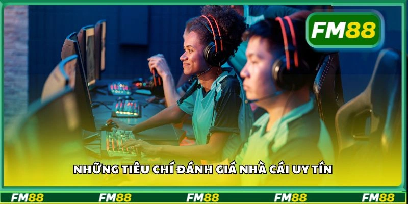Những tiêu chí đánh giá nhà cái uy tín