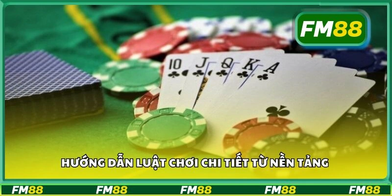 Hướng dẫn luật chơi chi tiết từ nền tảng