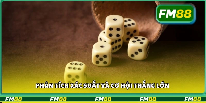 Phân tích xác suất và cơ hội thắng lớn