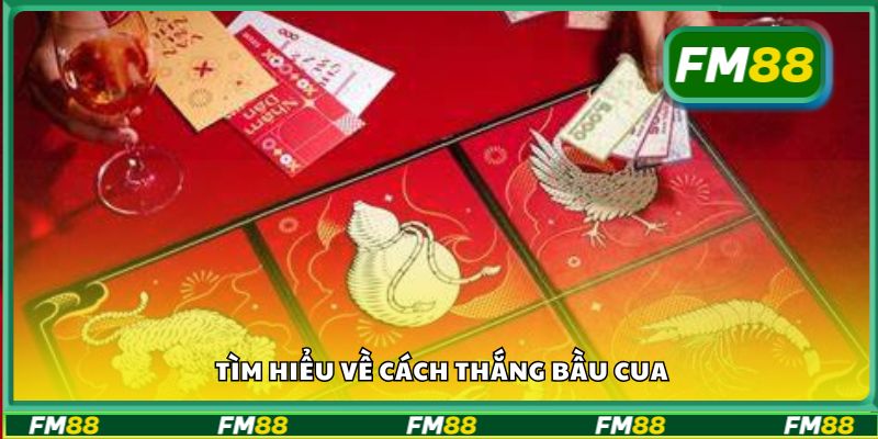 Tìm hiểu về cách thắng bầu cua