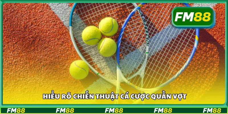 Hiểu rõ chiến thuật cá cược quần vợt