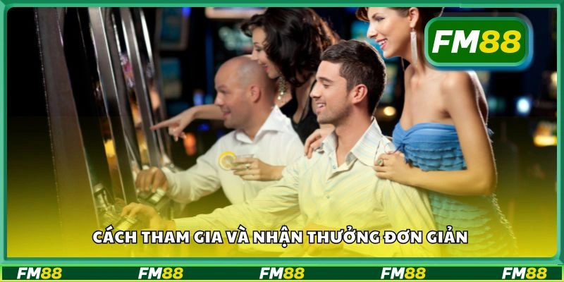 Cách tham gia và nhận thưởng đơn giản