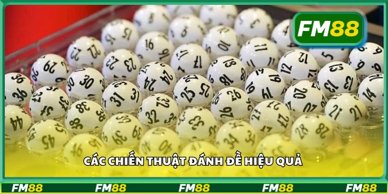 Các chiến thuật đánh đề hiệu quả