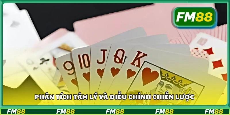 Phân tích tâm lý và điều chỉnh chiến lược