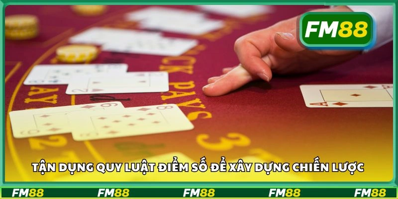 Tận dụng quy luật điểm số để xây dựng chiến lược