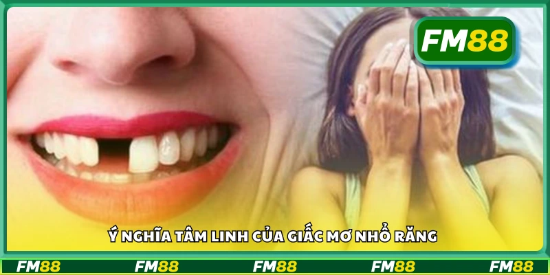 Khám phá ý nghĩa tâm linh của giấc mơ nhổ răng