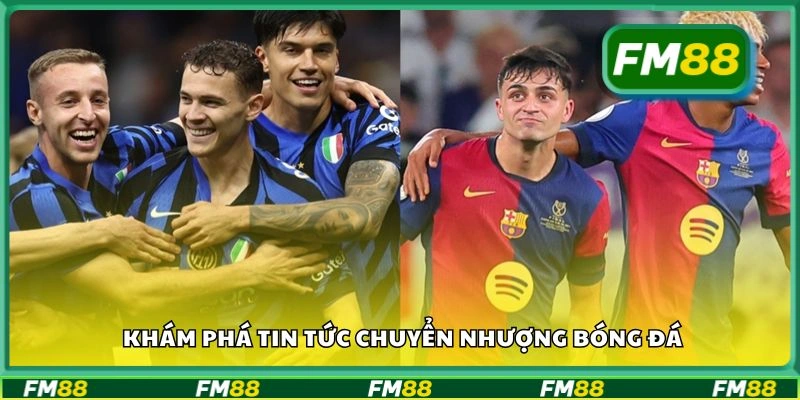 Khám phá tin tức chuyển nhượng bóng đá