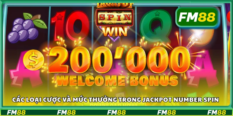 Cơ cấu cược và tỷ lệ trả thưởng trong Jackpot Number Spin