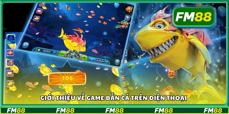 Game bắn cá điện thoại là gì?