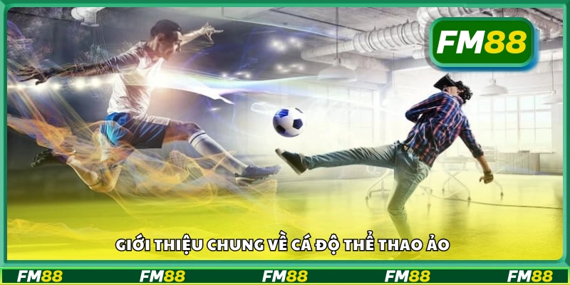 Tổng quan về cá cược thể thao ảo