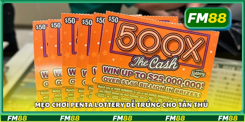 Mẹo quay Penta Lottery hiệu quả cho tân binh